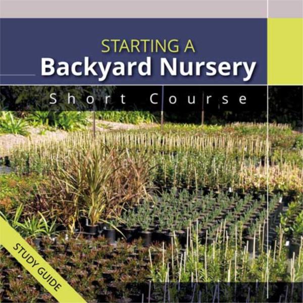 Short Course Starting a Backyard Nursery